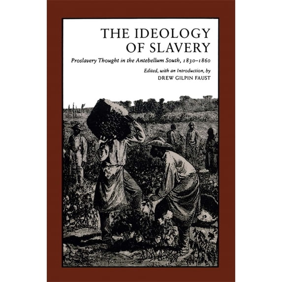 Library of Southern Civilization Ideology of Slavery: Proslavery Thought in the Antebellum South, 1830--1860, (Paperback)