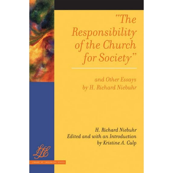 Library of Theological Ethics: The Responsibility of the Church for Society and Other Essays (Paperback)