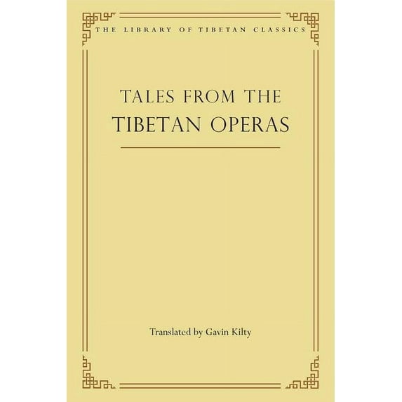 Library of Tibetan Classics: Tales from the Tibetan Operas (Series #31) (Hardcover)