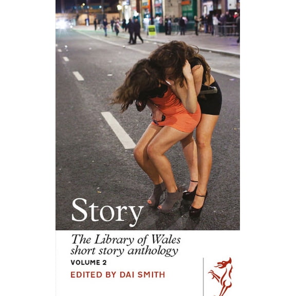 Library of Wales: Story : The Library of Wales Short Story Anthology (Series #2) (Paperback)