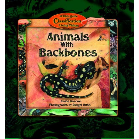 Pre-Owned Animals With Backbones (Kid's Guide to the Classification of Living Things) (Unknown) 0823963101 9780823963102