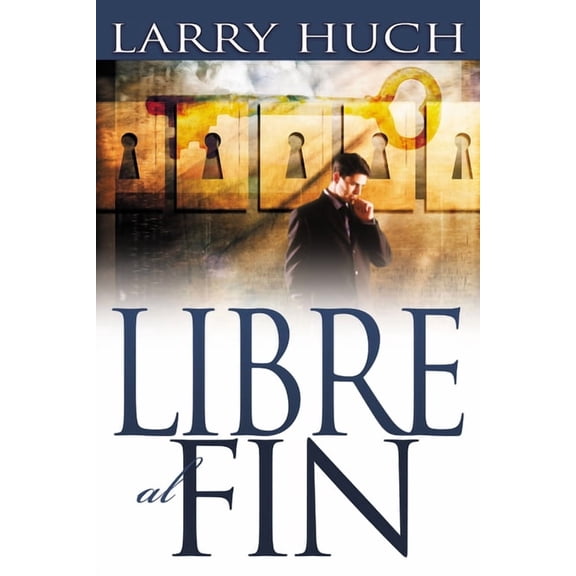 Libre Al Fin: Removiendo El Pasado de Su Futuro, (Paperback)