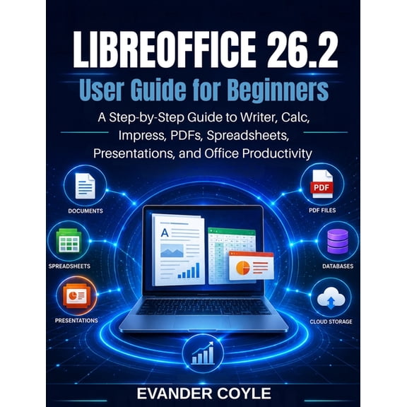 LibreOffice 26.2 User Guide for Beginners, (Paperback)