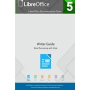 LibreOffice 5.4 Writer Guide Paperback by Libreoffice Documentation Team