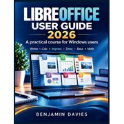 Libreoffice User Guide 2026 A practical course for Windows users, Paperback