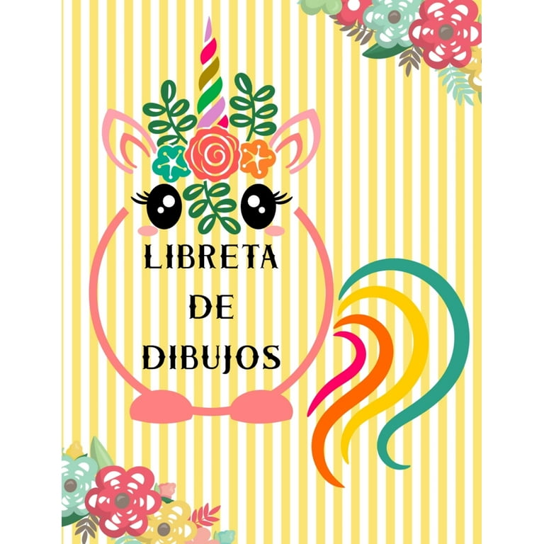 Libreta de Dibujos : Cuaderno de Unicornio Para Niños y Niñas