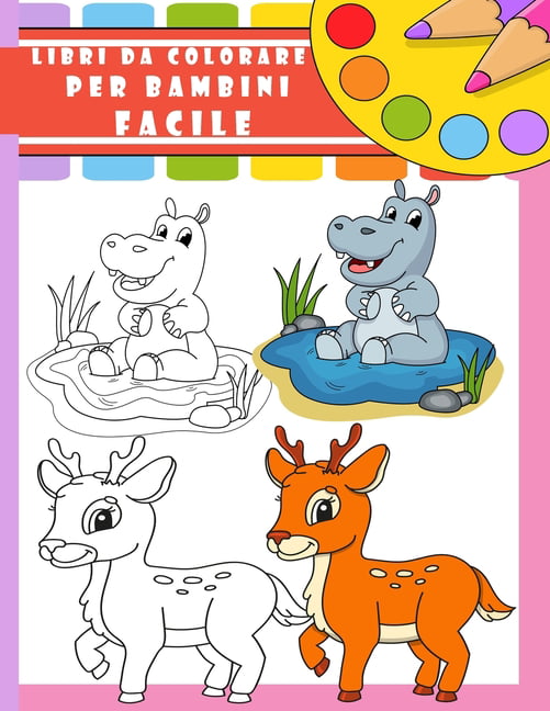 Libri Da Colorare Per Bambini facile : Libri Da Colorare Per Bambini  animali 2-4,5-6, libro attività bambini 2 3 4 5 anni (Paperback) 