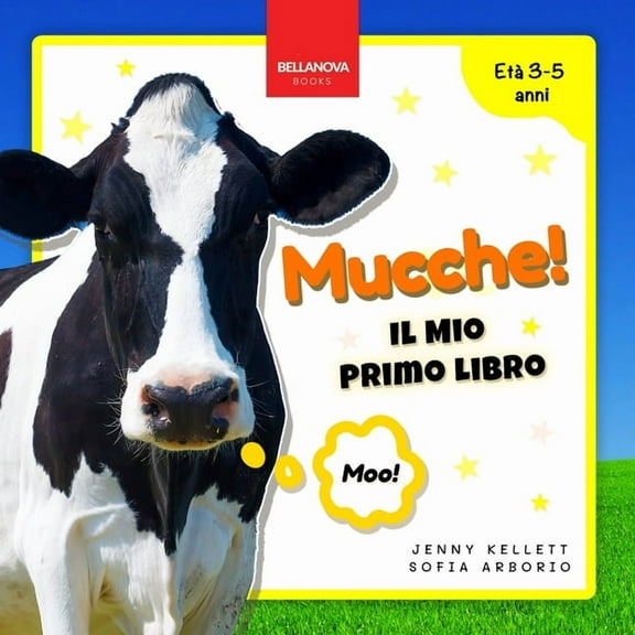 Libri Di Animali Per Bambini Cows! My First Book / Mucche! Il Mio Primo Libro: Attivit e Curiosit sulle Mucche per Bambini dai 3 ai 5 Anni, Book 1, (Paperback)