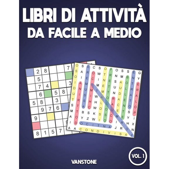 Libri Di Attivit Da Facile a Medio: Libri di attivit da facile a medio: 100 Giochi di parole e 100 Sudoku con soluzioni - Caratteri grandi per Adulti (Paperback)