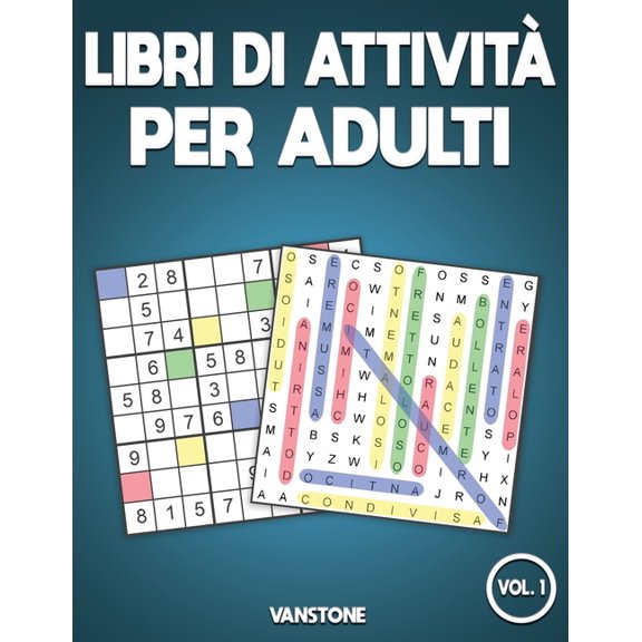 Libri Di Attivit Per Adulti: Libri di attivit per adulti : 100 Giochi di parole e 100 Sudoku con soluzioni - Caratteri grandi per Adulti (Series #1) (Paperback)