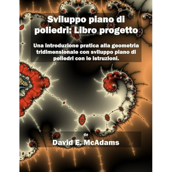 Libri Di Matematica Per Bambini Sviluppo piano di poliedri - Libro progetto: Una introduzione pratica alla geometria tridimensionale con sviluppo piano , (Paperback)
