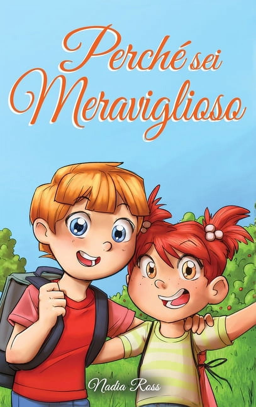 Libri Motivazionali Per Bambini: Perché sei Meraviglioso: Una raccolta di  storie ispiratrici sull'amicizia, il coraggio, la fiducia in sé stessi e  l'importanza di lavorare insieme (Hardcover) - Walmart.com, image size:814x1296