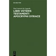 thumbnail image 1 of Libri Veteris Testamenti Apocryphi Syriace, (Hardcover), 1 of 1