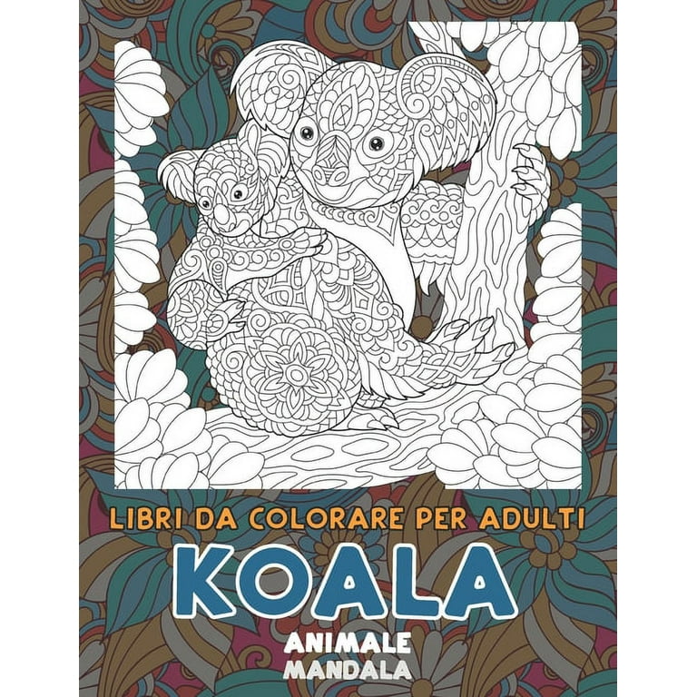 Libri da colorare per adulti - Mandala - Animale - Koala (Paperback)