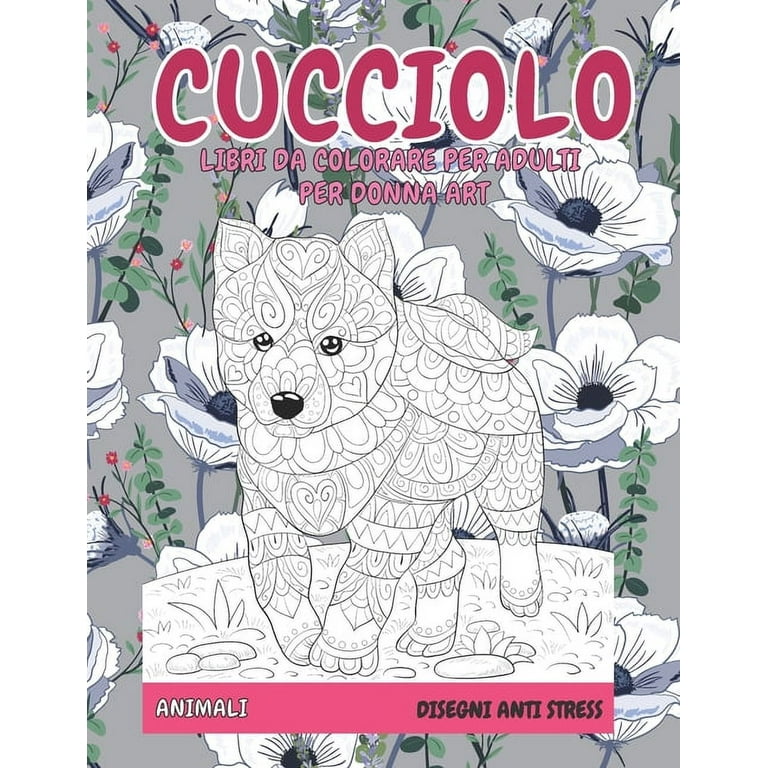 Libri da colorare per adulti per donna Art - Disegni Anti stress - Animali  - Cucciolo (Paperback) 