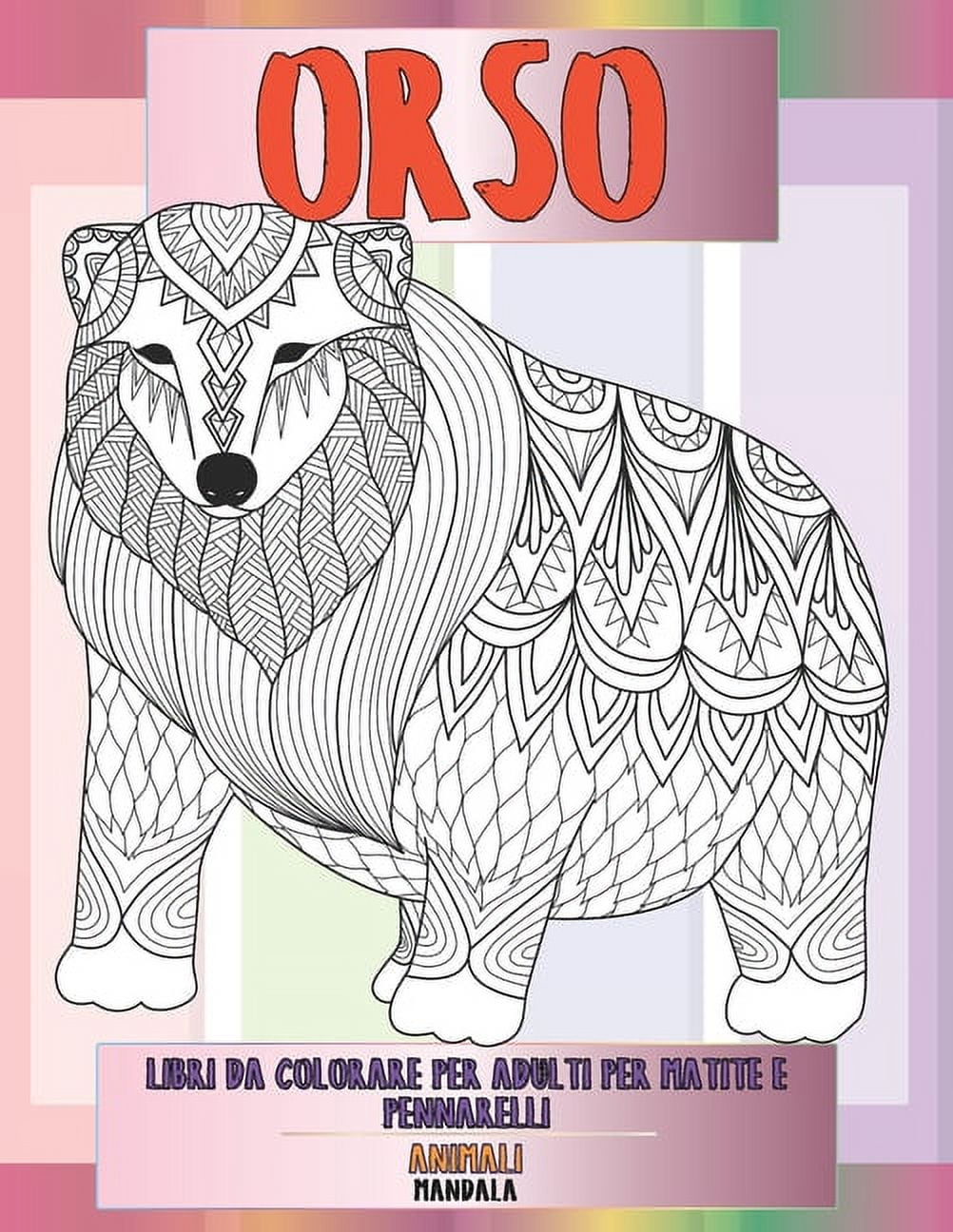 Libri da colorare per adulti per matite e pennarelli - Mandala - Animali -  Orso (Paperback)