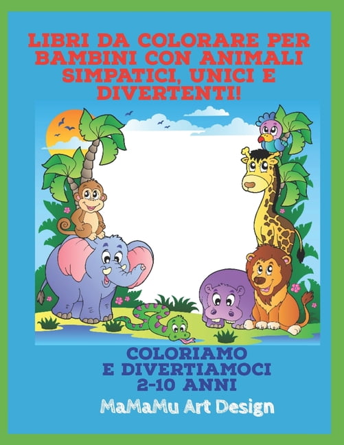 Libri da colorare per bambini con animali simpatici, unici e