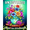 thumbnail image 1 of Libro Antistress da Colorare: Bellissime Immagini di Natura, Fiori, Spiaggia, Animali e Molto Altro Ancora., (Paperback), 1 of 1