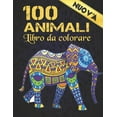 thumbnail image 1 of Libro Colorare Animali Nuova: Libro da colorare Allevia lo stress Disegni di animali 100 Animali Adulti Libro da colorare Leoni Draghi Cani Gatti Cavalli Gufi Uccelli Tigri e altro 100 Pagine (Paperba, 1 of 1
