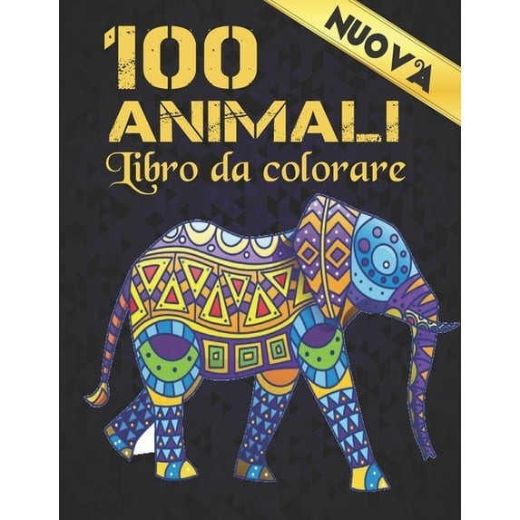 Libro Colorare Animali Nuova: Libro da colorare Allevia lo stress Disegni di animali 100 Animali Adulti Libro da colorare Leoni Draghi Cani Gatti Cavalli Gufi Uccelli Tigri e altro 100 Pagine (Paperba