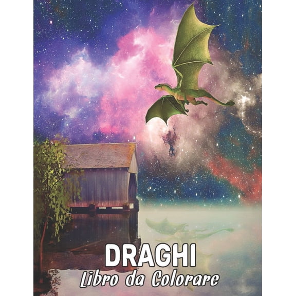 Libro Colorare Draghi: Libro da colorare Disegni di draghi antistress 50 draghi unilaterali per colorare disegni antistress Libro da colorare per adulti Rilassamento e sollievo dallo stress 100 pagine
