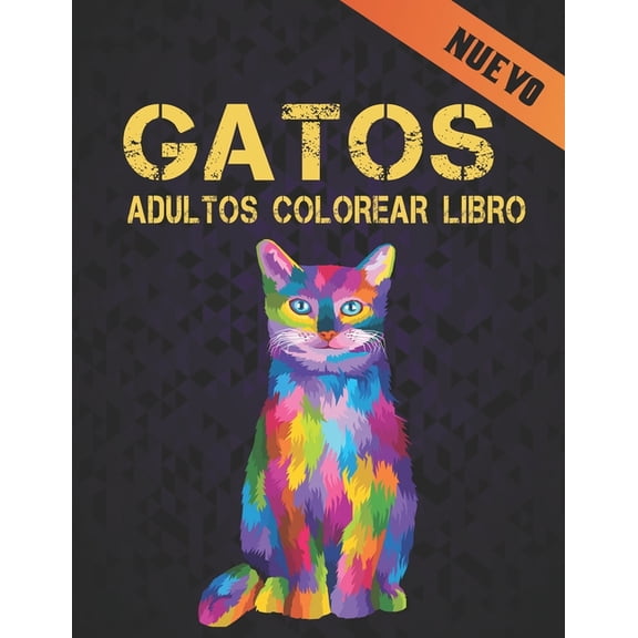 Libro Colorear Gatos Adultos: Libro de Colorear Gatos 50 Dibujos de Gatos de una cara Libro de Colorear Gato 100 pginas Libro de colorear Alivio del estrs Libro de colorear para adultos Regalo para