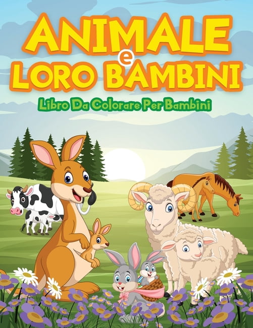 Libro Da Colorare Per Bambini: Libro Di Attività Per Bambini, Ragazzi E  Ragazze Con Adorabili Animali Da Colorare E Disegnare. Libri Da Colorare Per  (Paperback)