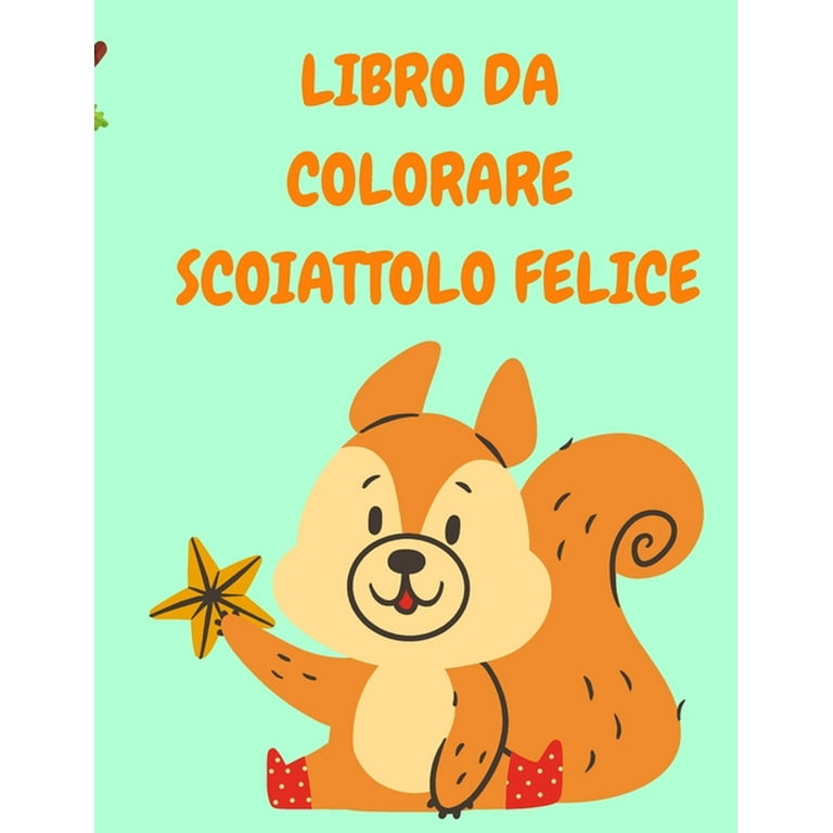 Libro Da Colorare Scoiattolo Felice: Libro da colorare per bambini