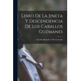 thumbnail image 1 of Libro De La Jineta Y Descendencia De Los Caballos Guzmanes (Paperback), 1 of 1