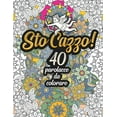 thumbnail image 1 of Libro Mandala Da Colorare Adulti Frasi: Sto Cazzo! 40 Parolacce da Colorare: Libro Insulti da colorare per Adulti - Mandala, Floreale, Geometria / Calma la tua rabbia. (Paperback), 1 of 1