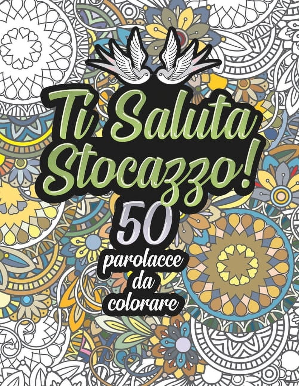 Parolacce Libro Mandala Delle Parolacce Da Colorare Adulti Frasi: Ti Saluta ...