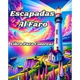 thumbnail image 1 of Libro Para Colorear Escapadas Al Faro: DiseÃ±os detallados para aliviar el estrÃ©s y relajarse para adultos., (Paperback), 1 of 1