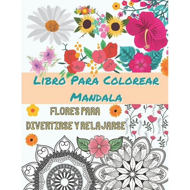 Libro Para Colorear Mandala - Flores para divertirse y relajarse: Libro  para colorear para adultos (Libros para colorear creativos de FALINA)  (Paperback) 