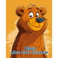 thumbnail image 1 of Libro Para Colorear de Osos: PÃ¡ginas Simples Para Colorear de Osos Para NiÃ±os de 1 a 3 AÃ±os, (Paperback), 1 of 1