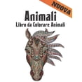 thumbnail image 1 of Libro da Colorare Animali Nuova: Libro da colorare Antistress Animali Disegni 100 Animali su un lato Libro da colorare per adulti Lions Dragons Elaphants Cani Gatti Cavalli Gufi Uccelli Tigri e altro, 1 of 1