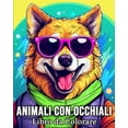 thumbnail image 1 of Libro da Colorare Animali con Occhiali: 50 Immagini di Animali Zen per Alleviare lo Stress e Rilassarsi (Paperback), 1 of 1