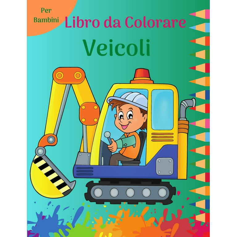 Libro da Colorare Veicoli per Bambini : Pagine da colorare
