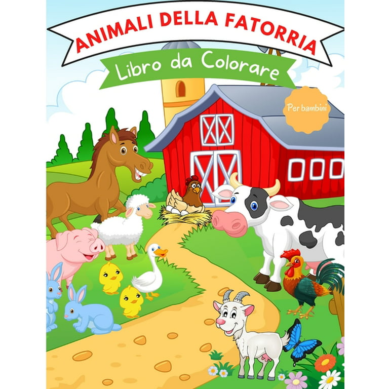 Libro da colorare con animali della fattoria : Per bambini da 4 a