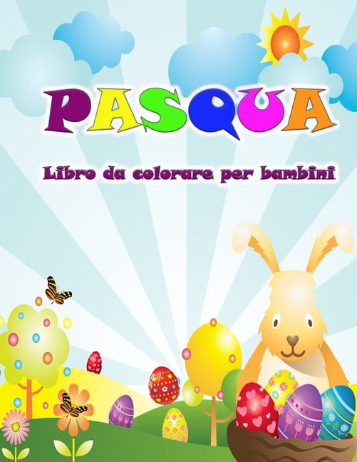 Libro da colorare di Pasqua per bambini : Arriva il coniglietto con belle  immagini di Pasqua da colorare per i bambini (Paperback) 