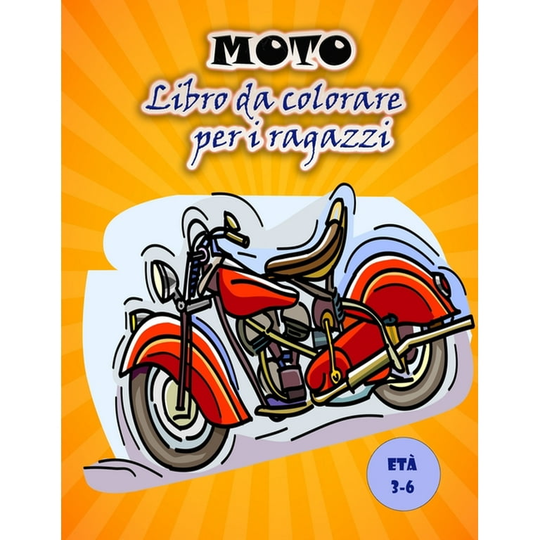 Libro da colorare moto per bambini: Immagini di moto grandi e divertenti  per bambini (Paperback) 
