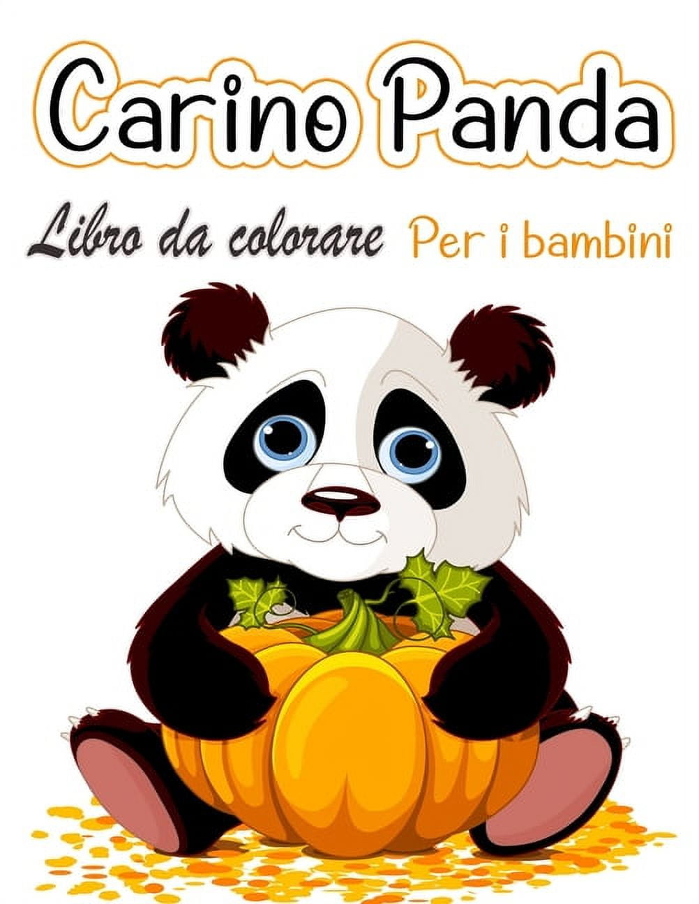 Libro da colorare panda carino per bambini : Disegni da colorare per i  bambini che amano i panda carini, regalo per ragazzi e ragazze dai 2 agli 8  anni (Paperback) 