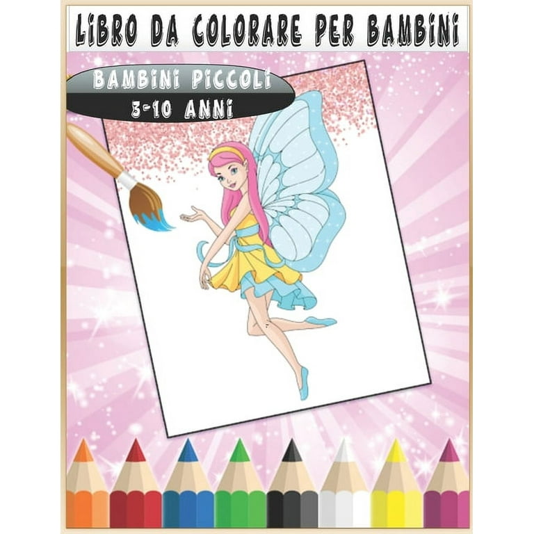 Libro da colorare per bambini: Bambini piccoli 2, 3, 4, 5, 6, 7, 8, 9, 10  anni (Paperback) 
