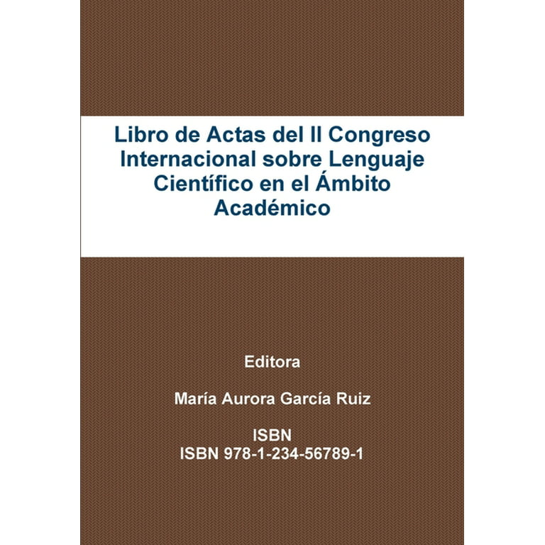 Libro de Actas del II Congreso Internacional sobre Lenguaje Científico en  el Ámbito Académico (Paperback) 