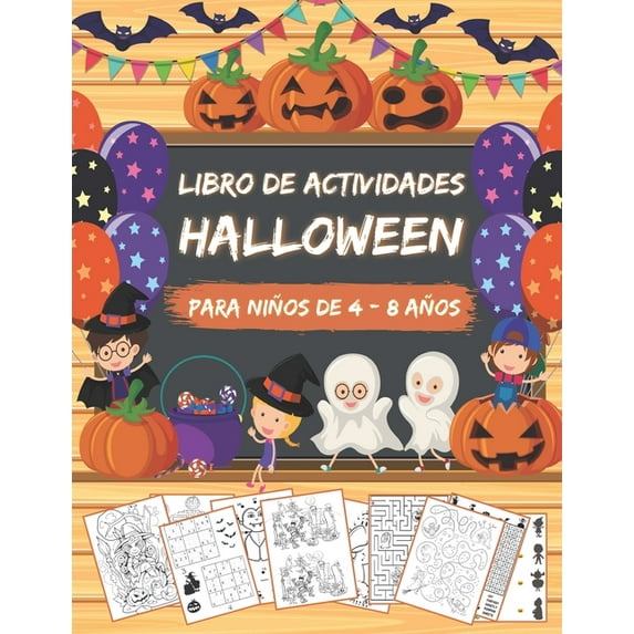 Libro de Actividades para Niños de 4 a 8 años: Libro Juegos Halloween infantil - Colorear, Sudokus, Laberintos, Unir los, (Paperback)