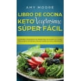thumbnail image 1 of Libro de Cocina Keto Vegetariano SÃºper FÃ¡cil: La manera comprobada de perder peso de manera saludable con la dieta cetog, (Hardcover), 1 of 1