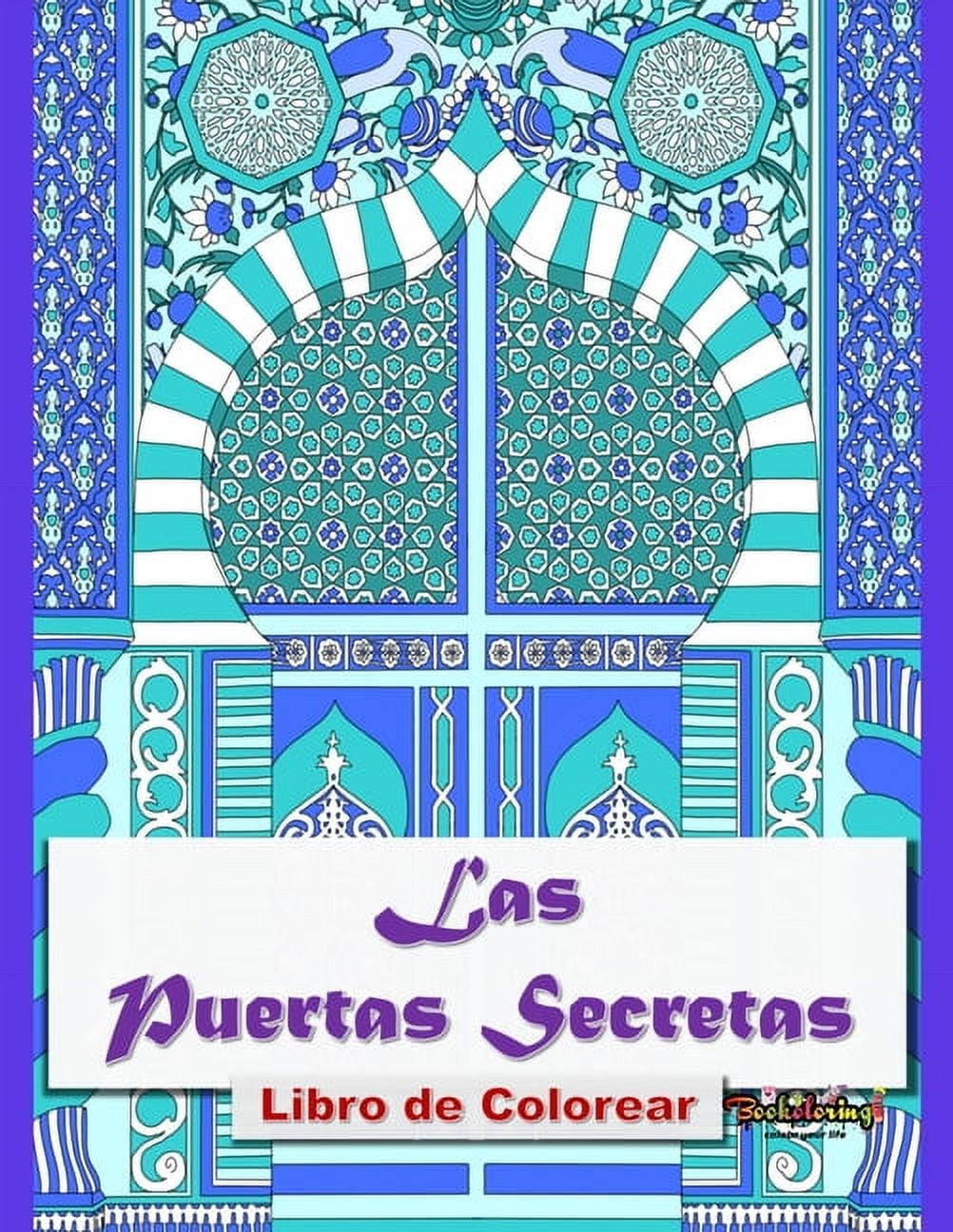 Libro de Colorear: Las Puertas Secretas: Libro para colorear para adultos: 32 ilustraciones exclusivas de diseños de monumentos de todo el mundo. (Paperback)