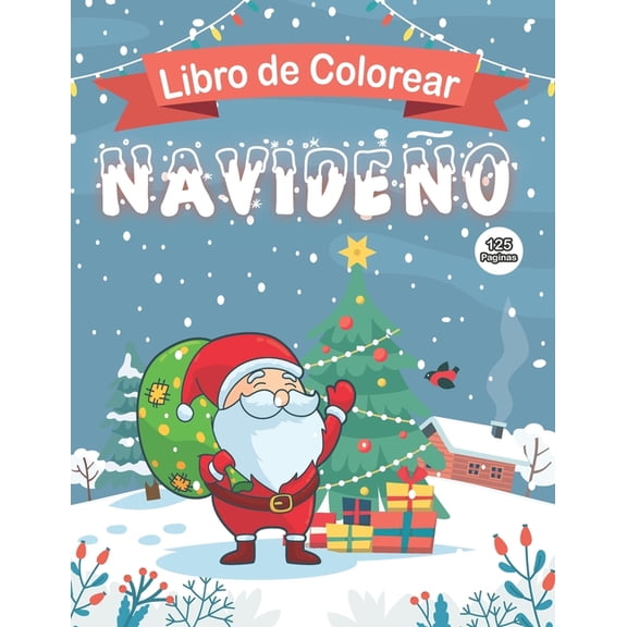 Libro de Colorear Navideo: Dibujos para colorear de Navidad para nios, Libro para colorear para nios de 4 a 8 aos (Paperback)