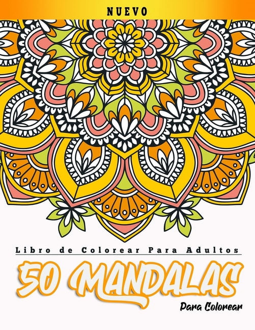 Libro de Colorear Para Adultos 50 Mandalas Para Colorear: Diseños de mandala  para aliviar el estrés para la relajación de adultos I Hermosas Mandalas  Para Colorear (Paperback) 