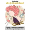 thumbnail image 1 of Libro de EducaciÃ³n Sexual para niÃ±as y niÃ±os a partir de 8 aÃ±os: EnseÃ±ar a los niÃ±os de una manera divertida y apropiada, (Paperback), 1 of 1