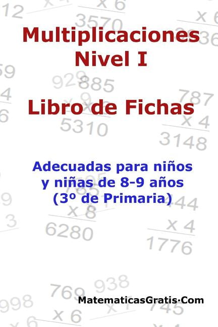 Libro de Fichas Libro de Fichas - Multiplicaciones - Nivel I: Para niños y niñas de 8-9 años (3° Primaria), Book 5, (Paperback)